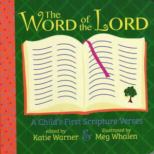 The Word of the Lord: A Child's First Scripture Verses