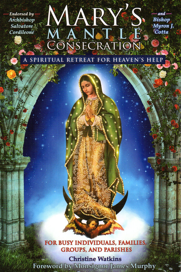 Mary's Mary Mantle Consecration: A Spiritual Retreat for Heaven's Help