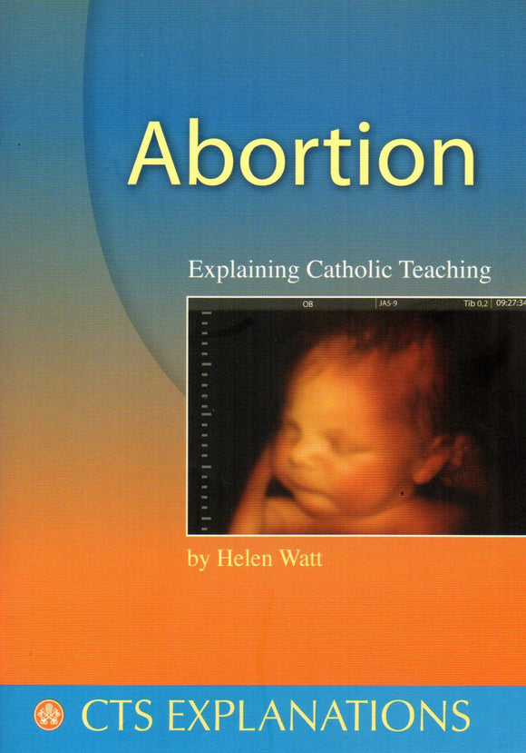 Abortion: Explaining Catholic Teaqching