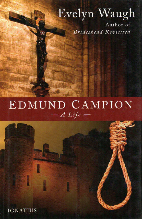 Edmund Campion - A Life