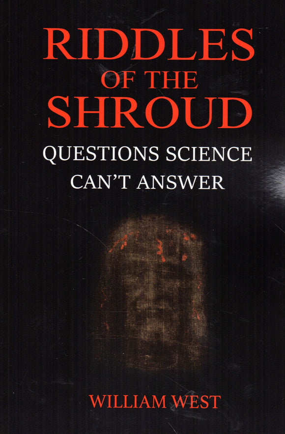 Riddles of the Shroud: Questions Science Can't Answer