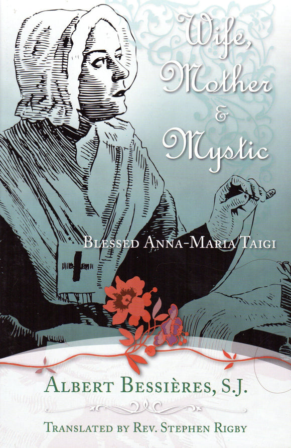 Wife, Mother and Mystic: Blessed Anna-Maria Taigi