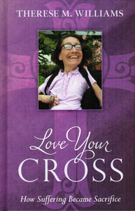 Love Your Cross: How Suffering Became Sacrifice