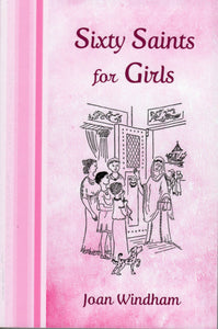 Sixty Saints for Girls