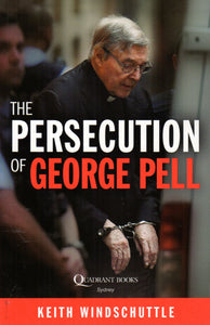 The Persecution of George Pell