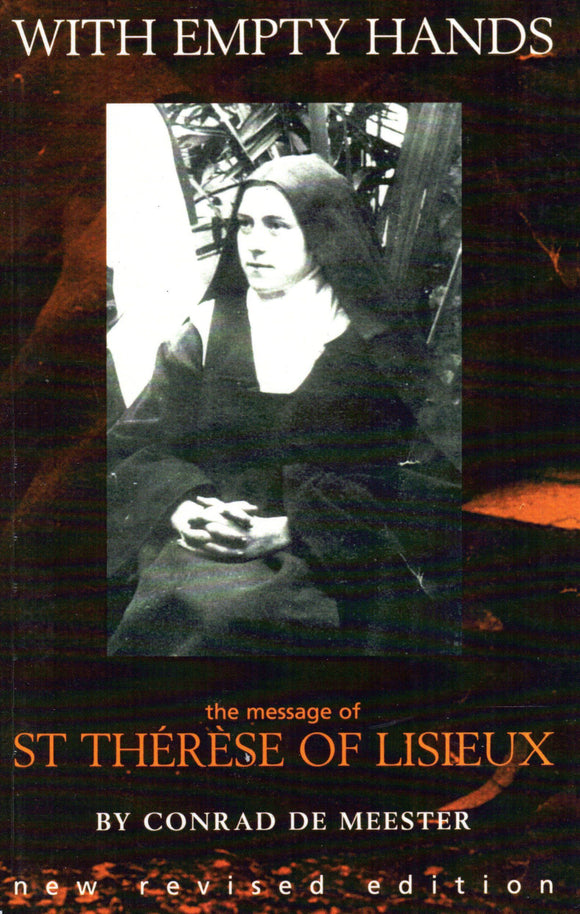 With Empty Hands - The Message of Therese of Lisieux