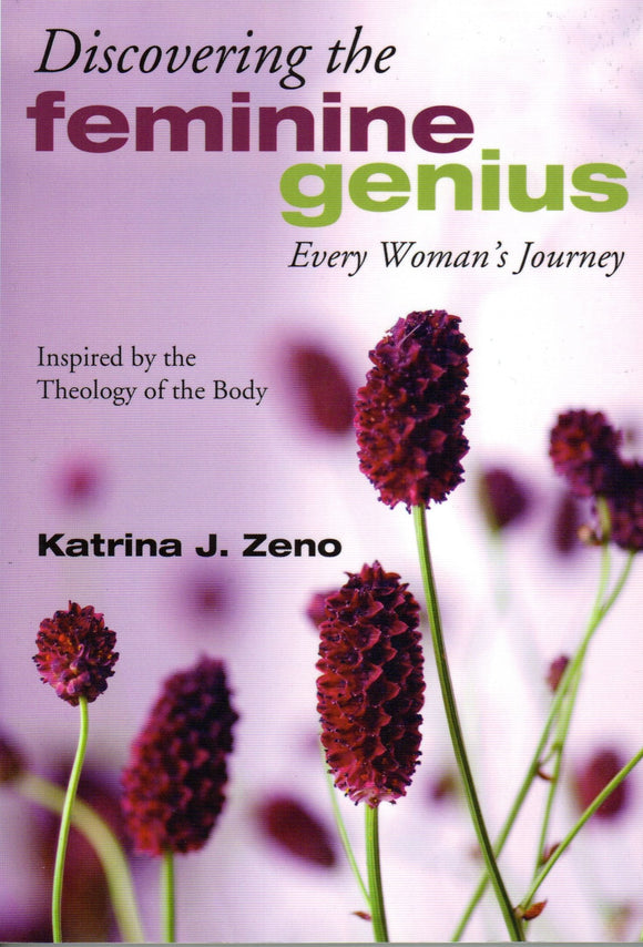 Discovering the Feminine Genius: Every Woman's Journey