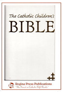 The Catholic Children's Bible: White Gift Edition (Regina Press)